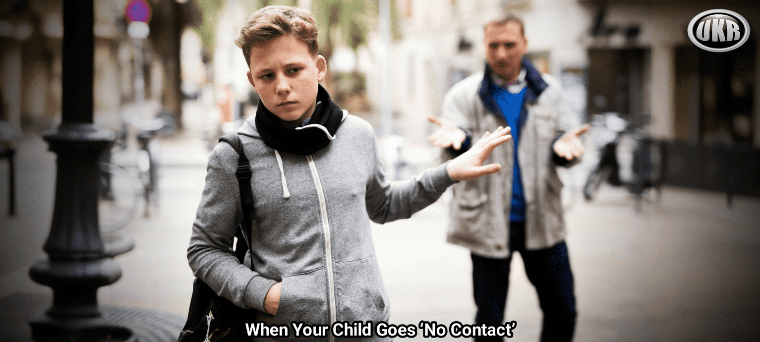 When Your Child Goes ‘No Contact’ | UK Reloaded