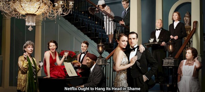 Netflix Ought to Hang Its Head in Shame